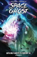 Space Ghost Vol. 1: With Only Ghosts to Comfort Us-9781524126858