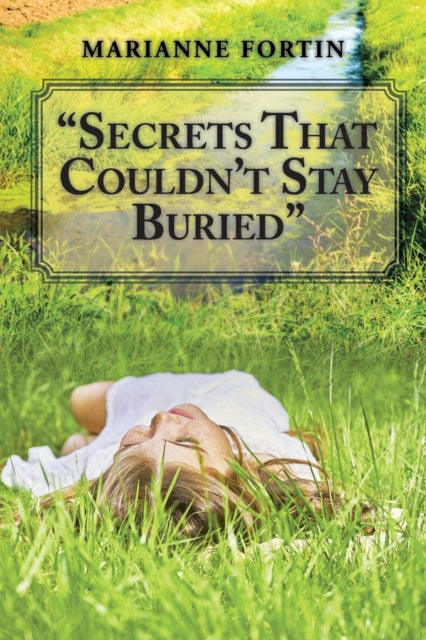 "Secrets That Couldn''t Stay Buried"