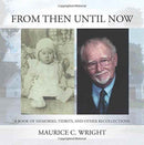 From Then Until Now : A Book of Memories, Tidbits, and Other Recollections-9781524640194