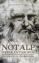 Notalp Hyperanthropos : Translation from Polish-9781524680350