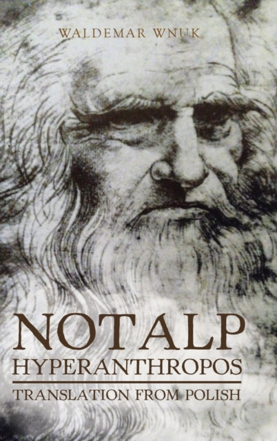 Notalp Hyperanthropos : Translation from Polish-9781524680350