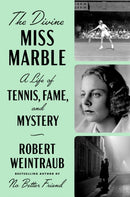 The Divine Miss Marble : A Life of Tennis, Fame, and Mystery-9781524745363