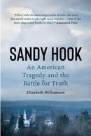 Sandy Hook : An American Tragedy and the Battle for Truth-9781524746582