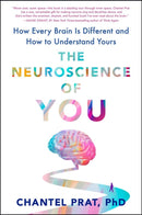 The Neuroscience Of You : How Every Brain is Different and How to Understand Yours-9781524746605