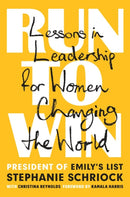 Run To Win : Lessons in Leadership for Women Changing the World-9781524746803