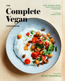 The Complete Vegan Cookbook : Over 150 Whole-Foods, Plant-Based Recipes and Techniques-9781524759810