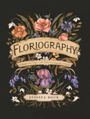 Floriography : An Illustrated Guide to the Victorian Language of Flowers Volume 1-9781524858148