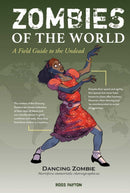 Zombies of the World : A Field Guide to the Undead-9781524858834