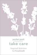 Pocket Posh Take Care: Inspired Activities for Gratitude-9781524860561