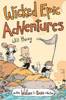 Wicked Epic Adventures : Another Wallace the Brave Collection Volume 3-9781524865078