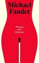Playing with Matches-9781524869892