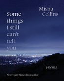 Some Things I Still Can''t Tell You