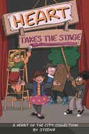 Heart Takes the Stage : A Heart of the City Collection Volume 1-9781524871598