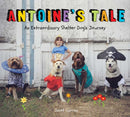 Antoine's Tale : An Extraordinary Shelter Dog's Journey-9781524871604