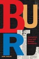 Burl : Journalism Giant and Medical Trailblazer-9781524871796