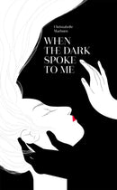 When the Dark Spoke to Me-9781524873912