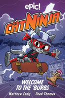 Cat Ninja: Welcome to the 'Burbs : Volume 4-9781524875855