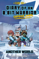 Diary of an 8-Bit Warrior Graphic Novel : Another World Volume 3-9781524876074