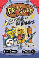 Fry Guys: Batter of the Bands : Volume 2-9781524879440