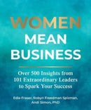 Women Mean Business : Over 500 Insights from Extraordinary Leaders to Spark Your Success-9781524880507