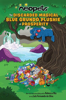 Neopets: The Discarded Magical Blue Grundo Plushie of Prosperity : Volume 2-9781524880613