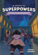 In Search of Superpowers: A Fantasy Pin World Adventure : Volume 1-9781524880705