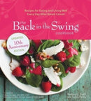 The Back in the Swing Cookbook, 10th Anniversary Edition : Recipes for Eating and Living Well Every Day After Breast Cancer-9781524882471