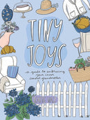 Tiny Joys : A Guide to Embracing Your Inner Coastal Grandmother-9781524883461