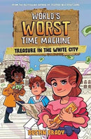 World's Worst Time Machine : Treasure in the White City-9781524884314