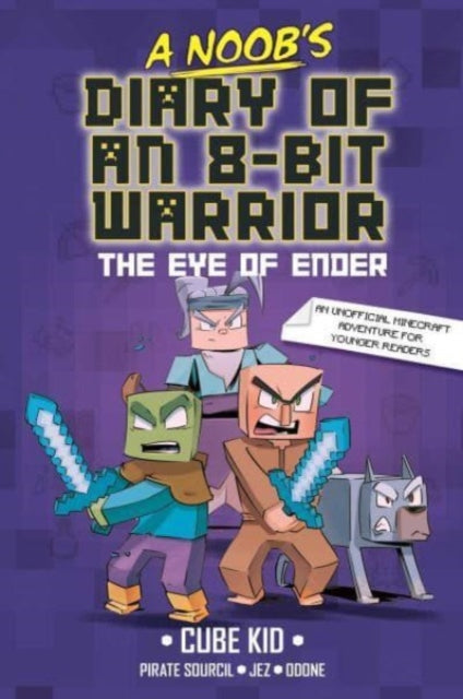 A Noob's Diary of an 8-Bit Warrior : The Eye of Ender Volume 3-9781524886004
