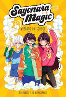 Sayonara Magic : Wizards in School Volume 1-9781524886769