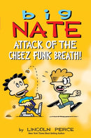 Big Nate: Attack of the Cheez Funk Breath