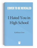 I Hated You in High School-9781524889531