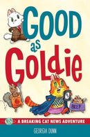 Good as Goldie : A Breaking Cat News Adventure-9781524892067