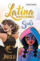 Latina Superheroes : Jalisco & Santa Volume 1-9781524892586