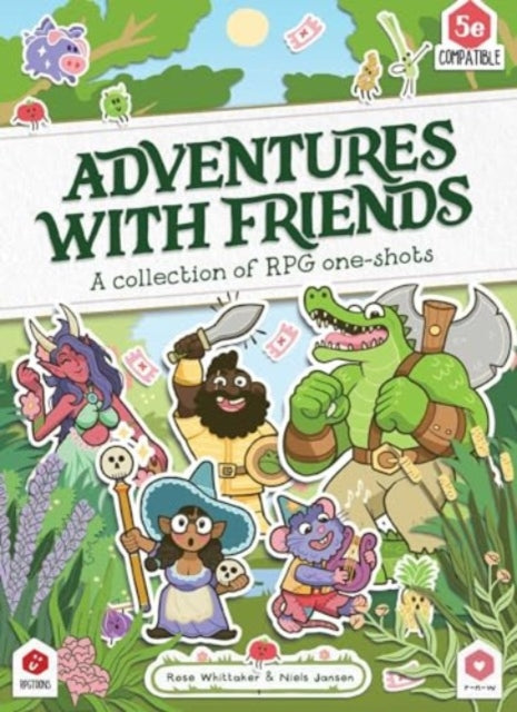 Adventures with Friends : A Collection of RPG One-Shots-9781524892869