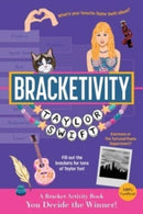 Bracketivity Taylor Swift : 100% Unofficial Bracket Activity Book Volume 6-9781524895471