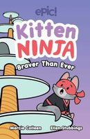 Kitten Ninja : Braver Than Ever Volume 2-9781524896249