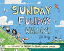 Sunday Funday Wallace : A Treasury of Wallace the Brave Sunday Comics-9781524898755