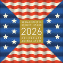 Broad Stripes Bright Stars 2026 Wall Calendar : Celebrate America at 250-9781524898809