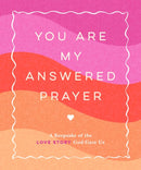 You Are My Answered Prayer