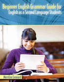 Beginner English Grammar Guide for English as a Second Language Students-9781524962708