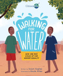 Walking for Water: How One Boy Stood Up for Gender Equality-9781525302497