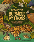 Beware the Burmese Pythons : And Other Invasive Animal Species-9781525304460
