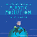 An Earth-Bot''s Solution to Plastic Pollution