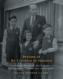 Dreams of Re-Creation in Jamaica-9781525505508