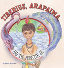 Tiberius, Arapaima, and the Monster Eel-9781525554667