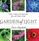 Garden of Light : Nature images and inspiration from the Baha'i Faith-9781525569227