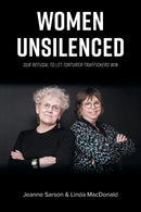Women Unsilenced : Our Refusal to Let Torturer-Traffickers Win-9781525593222