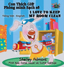 I Love to Keep My Room Clean : Vietnamese English Bilingual Edition-9781525901959